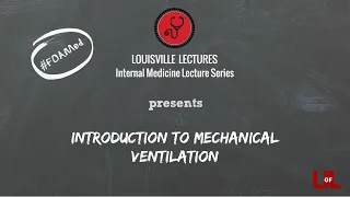 Introduction to Mechanical Ventilation with Dr. Christopher Chan