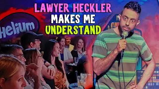 Lawyer Heckler Makes Me Understand