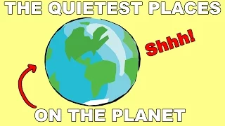 What are the Quietest Places on Earth?