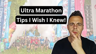Ultra Marathon Tips I Wish I Knew Before I Started - Top 10