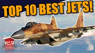 War Thunder - WHAT are the TOP 10 BEST JETS in TOP TIER?