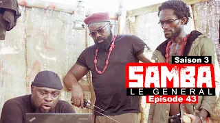 SAMBA LE GENERAL (série africaine) Saison 3 - Episode 43