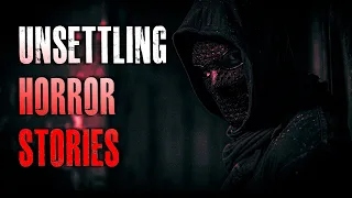 4 TRUE Scary Unsettling Horror Stories | True Scary Stories