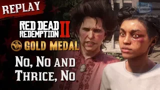 RDR2 PC - Mission #45 - No, No and Thrice, No [Replay & Gold Medal]