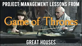 Project Management Lessons from Game of Thrones - Words of the Great Houses