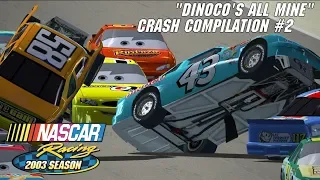 "Dinoco's All Mine" Crash Compilation #2 | NASCAR Racing 2003 Season