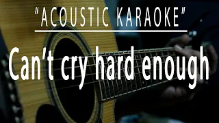 Can't cry hard enough - Acoustic karaoke (The William Brothers)