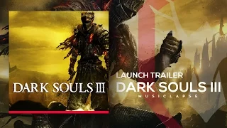 Dark Souls 3 - Launch Trailer SONG