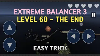 Level 60 Easy Trick || Extreme Balancer 3 || World's Toughest Game