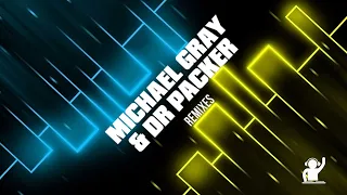 Dr Packer  & Michael Gray Remixes