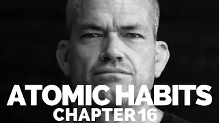 How To Stick To Your Goals, Diet & Habits | Atomic Habits Book Summary Chapter 16 (James Clear)