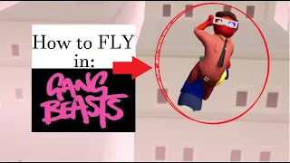How to FLY in Gang Beasts (ONLY WORKS IN WAVES)