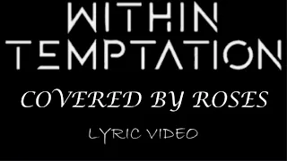 Within Temptation - Covered By Roses - 2014 - Lyric Video