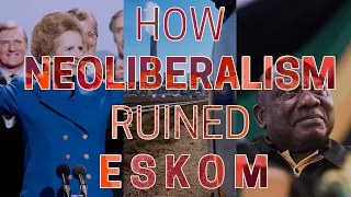 How Neoliberalism Ruined Eskom