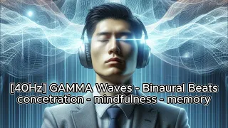 Unlock 100% of Your Brain 40Hz:Productivity, Focus, and Concentration - Binaural Beats - Mindfulness