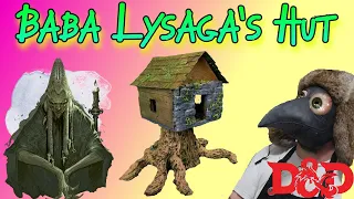 Baba Lysaga's Creeping Hut - Easy Dungeons and Dragons build