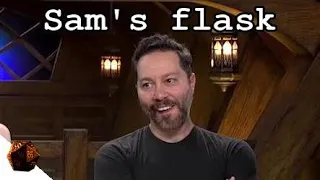 Sam's flask | Critical Role