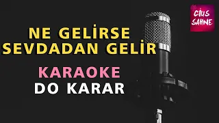 NE GELİRSE SEVDADAN GELİR Karaoke Altyapı Türküler - Do