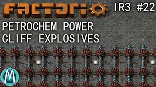 [Factorio] IR3 Ep 22: Petrochem Power & Cliff Explosives