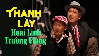 Thánh Lầy Hoài Linh, Trường Giang - Hài Hoài Linh, Trường Giang Tuyển Chọn 2019