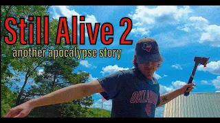 Still Alive 2: another apocalypse story