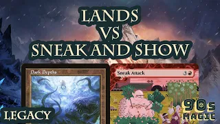 Lands vs Sneak and Show [MTG Legacy]