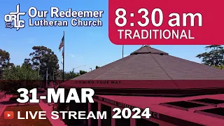 EASTER - 31-Mar-2024-830 AM - Live Stream of Traditional Service