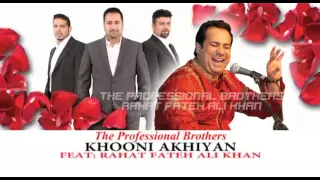 KHOONI AKHIYAN - (PROMO) - THE PROFESSIONAL BROTHERS FT. RAHAT FATEH ALI KHAN