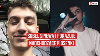 SOBEL ŚPIEWA I POKAZUJE NADCHODZĄCE PIOSENKI