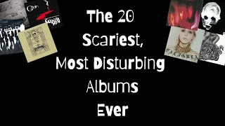 The 20 Scariest, Most Disturbing Albums Ever