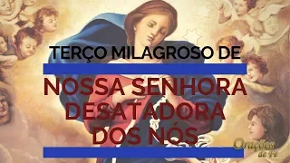 Terço milagroso de Nossa Senhora Desatadora dos Nós