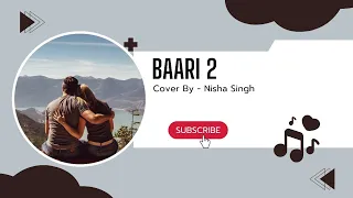 UCHIYAN DEEWARAN ( BAARI 2 ) l FEMALE COVER l NISHA SINGH