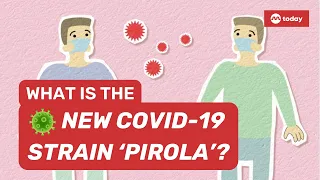 Explainer: What is the new Covid-19 strain ‘Pirola’ and should S'pore be worried about its spread?