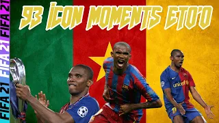 93 MOMENTS ETO'O - FIFA 21 FUT - THE CAMEROON GOAT