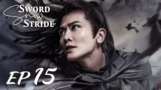 【ENG SUB】Sword Snow Stride EP15 雪中悍刀行 | Zhang Ruo Yun, Hu Jun, Teresa Li|