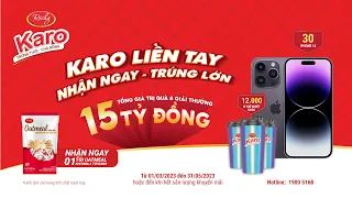 Karo liền tay - nhận ngay - trúng lớn