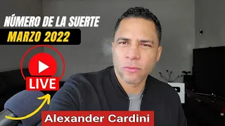 NUMEROS DE LA SUERTE MES MARZO 2022,ALEXANDER CARDINI NUMERO