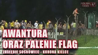 AWANTURA ORAZ PALENIE FLAG W MECZU ZAGŁĘBIE SOSNOWIEC - KORONA KIELCE (10.08.2017 r.)