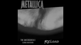 Metallica - The Unforgiven II (ꜱʟᴏᴡᴇᴅ + ʀᴇᴠᴇʀʙ)