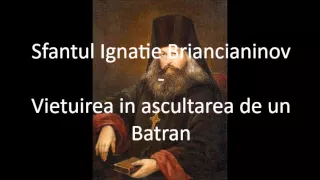 Sfantul Ignatie Briancianinov   Vietuirea in ascultarea de un Batran