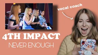 Vocal Coach reacts to 4th Impact-"Never Enough"