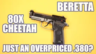 BERETTA 80X CHEETAH...JUST AN OVERPRICED .380?