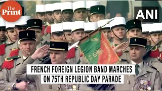 French Foreign Legion Band and Marching Contingent perform on 75th Republic Day parade