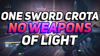 Destiny - One Sword 390 Crota WITHOUT Weapons of Light!