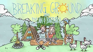 BREAKING GROUND PART 11 with dylan sprouse & barbara palvin