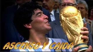 MARADONA: ASCENSO Y CAIDA