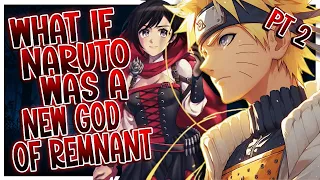 What If Naruto Was A New God of Remnant | PART 2