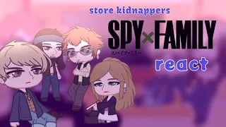 Store Kidnappers react to Forger Family || Spy x Family