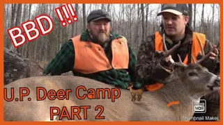 2020 Upper Peninsula Off Grid deer camp gun season part 2
