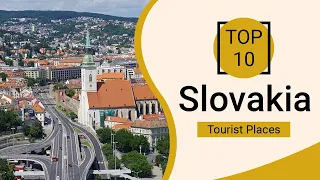 Top 10 Best Tourist Places to Visit in Slovakia | English